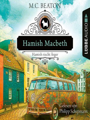 cover image of Hamish Macbeth riecht Ärger--Schottland-Krimis, Teil 9